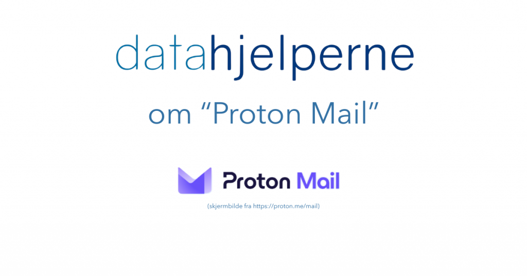 informasjon om hva artikkelen handler om, proton mail
